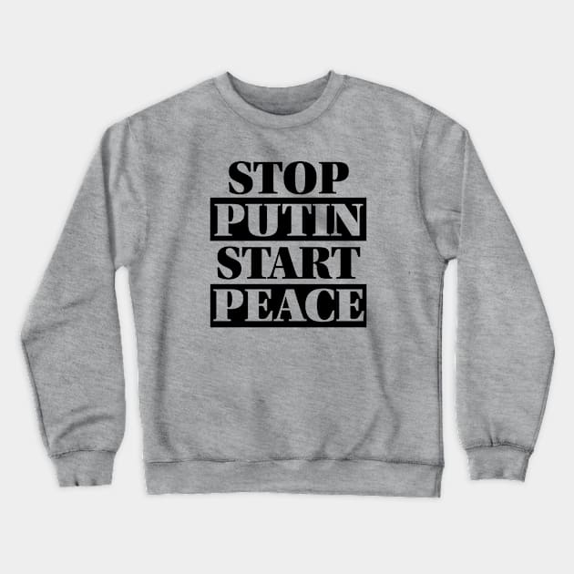 Stop Putin Start Peace 2 Crewneck Sweatshirt by LahayCreative2017